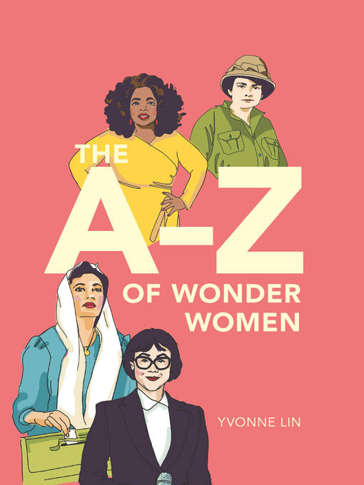 Title details for The A-Z of Wonder Women by Yvonne Lin - Available